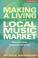 Cover of: Making a Living in Your Local Music Market