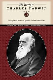 Cover of: The Works of Charles Darwin, Volume 14: Monographs of the Fossil Lepadidae and the Fossil Balanidae