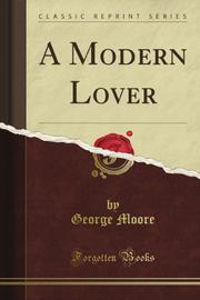Cover of: A Modern Lover by George Moore