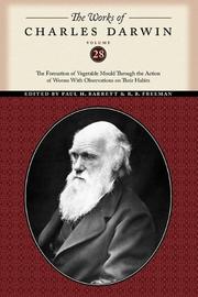 Cover of: The Works of Charles Darwin, Volume 28: The Formation of Vegetable Mould Through the Action of Worms With Observations on Their Habits
