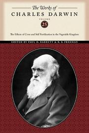 Cover of: The Works of Charles Darwin, Volume 25: The Effects of Cross and Self Fertilization in the Vegetable Kingdom