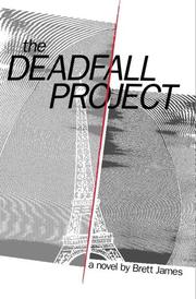 Cover of: The Deadfall Project by Brett James