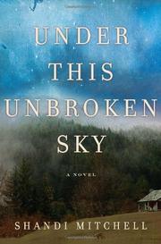 Cover of: Under This Unbroken Sky by Shandi Mitchell