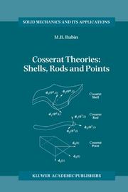 Cover of: Cosserat Theories: Shells, Rods and Points