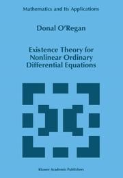 Cover of: Existence Theory for Nonlinear Ordinary Differential Equations by Donal O'Regan