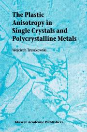 The Plastic Anisotropy in Single Crystals and Polycrystalline Metals