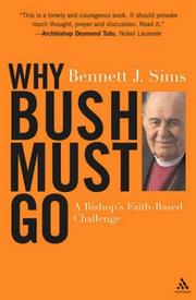 Cover of: Why Bush Must Go by Bennett J. Sims