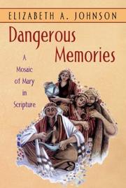 Cover of: Dangerous Memories | Elizabeth A. Johnson