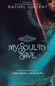 My Soul to Save by Rachel Vincent