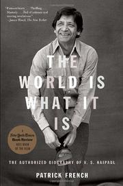 Cover of: The World Is What It Is: The Authorized Biography of V.S. Naipaul (Vintage)
