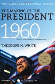 Cover of: The Making of the President 1960 (Harper Perennial Political Classics) by Theodore H. White