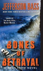 Bones of Betrayal by Jefferson Bass