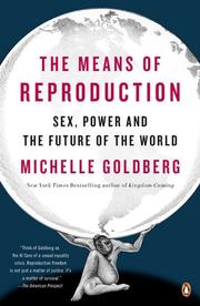 Cover of: The Means of Reproduction by Michelle Goldberg, Michelle Goldberg