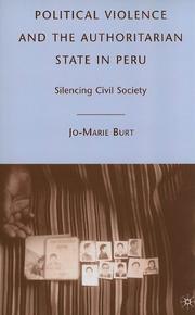 Cover of: Political Violence and the Authoritarian State in Peru: Silencing Civil Society