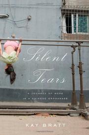 Cover of: Silent Tears: A Journey Of Hope In A Chinese Orphanage