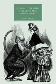 Cover of: Darwin, Literature and Victorian Respectability (Cambridge Studies in Nineteenth-Century Literature and Culture) by Gowan Dawson