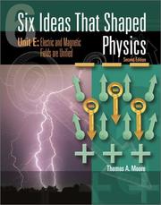 Cover of: Six Ideas That Shaped Physics by Thomas A. Moore