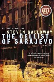 Cover of: The Cellist of Sarajevo by Steven Galloway, Steven Galloway