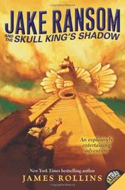 Cover of: Jake Ransom and the Skull King's Shadow by James Rollins