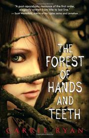 Cover of: The Forest of Hands and Teeth by Carrie Ryan, Carrie Ryan