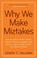 Cover of: Why We Make Mistakes