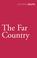 Cover of: The Far Country (Vintage Classics)