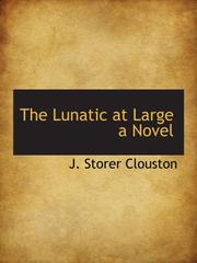 Cover of: The Lunatic at Large a Novel