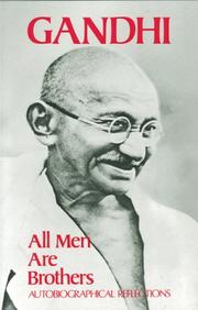 Cover of: All Men Are Brothers by Mohandas Karamchand Gandhi, Krishna Kripalani
