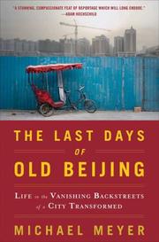 Cover of: The Last Days of Old Beijing: Life in the Vanishing Backstreets of a City Transformed
