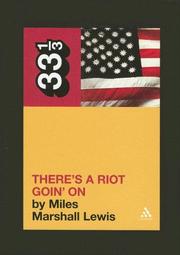 There's a riot goin' on by Miles Marshall Lewis