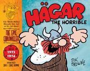 Cover of: Hagar the Horrible: The Epic Chronicles: The Dailies 1973-1974