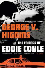 Cover of: The Friends of Eddie Coyle: A Novel