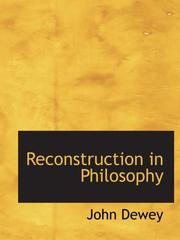 Cover of: Reconstruction in Philosophy by John Dewey