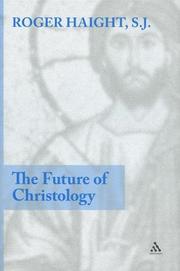 Cover of: The Future of Christology by Roger D. Haight