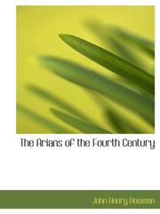 Cover of: The Arians of the Fourth Century