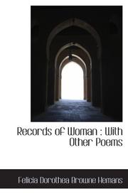 Cover of: Records of Woman by Felicia Dorothea Browne Hemans