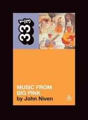 Cover of: The Band's Music from Big Pink: A Novella (33 1/3) (33 1/3)