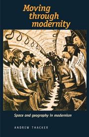 Cover of: Moving through Modernity: Space and Geography in Modernism