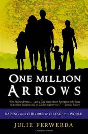 Cover of: One Million Arrows: Raising Your Children to Change the World