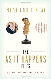 Cover of: The As It Happens Files: Radio That May Contain Nuts