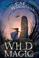 Cover of: Wild Magic