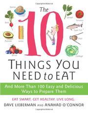 Cover of: The 10 Things You Need to Eat by Anahad O'Connor, Dave Lieberman, Dave Lieberman