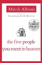Cover of: The Five People You Meet in Heaven (Random House Large Print) by Mitch Albom