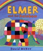 Cover of: Elmer and the Rainbow by David McKee