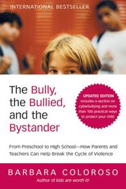 Cover of: The Bully, the Bullied, and the Bystander by Barbara Coloroso