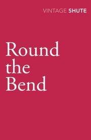 Cover of: Round the Bend (Vintage Classics) by Nevil Shute