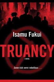 Cover of: Truancy by Isamu Fukui
