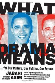 Cover of: What Obama Means: ...for Our Culture, Our Politics, Our Future