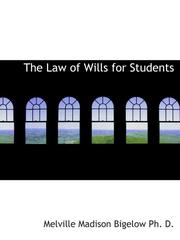 Cover of: The Law of Wills for Students