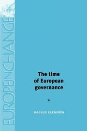 The Time of European Governance (Europe in Change) by Magnus Ekengren